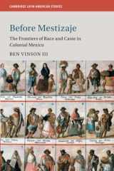 9781107670815-1107670810-Before Mestizaje: The Frontiers of Race and Caste in Colonial Mexico (Cambridge Latin American Studies, Series Number 105)