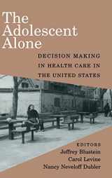 9780521652407-0521652405-The Adolescent Alone: Decision Making in Health Care in the United States
