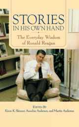 9781416584506-1416584501-Stories in His Own Hand: The Everyday Wisdom of Ronald Reagan