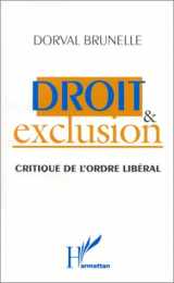 9782894890295-289489029X-DROIT ET EXCLUSION: Critique de l’ordre libéral