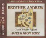 9781576587508-1576587509-Brother Andrew Audiobook: God's Secret Agent (Christian Heroes: Then & Now) Audio CD - Audiobook, CD