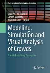 9781461484820-1461484820-Modeling, Simulation and Visual Analysis of Crowds (The International Series in Video Computing, 11)