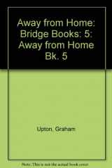 9780521206068-0521206065-Away from Home: Bridge Books: 5