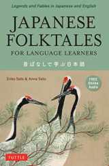 9784805316627-4805316624-Japanese Folktales for Language Learners: Bilingual Legends and Fables in Japanese and English (Free online Audio Recording) (Stories for Language Learners)