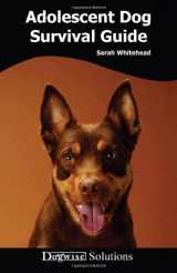 9781929242719-1929242719-Adolescent Dog Survival Guide