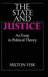 9780521374736-0521374731-The State and Justice: An Essay in Political Theory