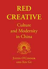 9781789382303-1789382300-Red Creative: Culture and Modernity in China
