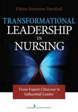 9780826105288-0826105289-Transformational Leadership in Nursing: From Expert Clinician to Influential Leader