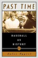 9780195146042-0195146042-Past Time: Baseball As History