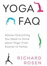 9781611801736-1611801737-Yoga FAQ: Almost Everything You Need to Know about Yoga-from Asanas to Yamas