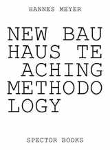 9783959053068-3959053061-Hannes Meyer: New Bauhaus Teaching Methodology: From Dessau to Mexico