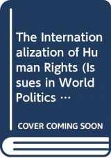 9780669211177-0669211176-The Internationalization of Human Rights (Issues in World Politics Series)