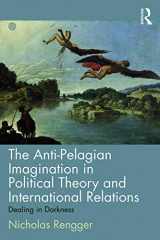 9780415704144-0415704146-The Anti-Pelagian Imagination in Political Theory and International Relations