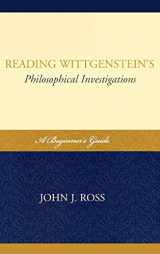 9780739136744-0739136747-Reading Wittgenstein's Philosophical Investigations: A Beginner's Guide