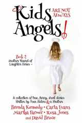9781365506604-1365506606-Kids are Not Always Angels