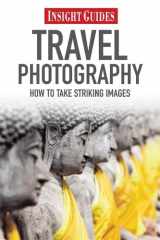 9789812822956-981282295X-Travel Photography: How to Take Striking Photography (Insight Guides)