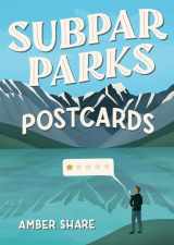 9780593471609-0593471601-Subpar Parks Postcards: Celebrating America's Most Extraordinary National Parks and Their Least Impressed Visitors