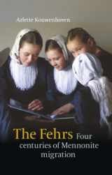 9789080265608-9080265608-The Fehrs. Four Centuries of Mennonite Migration