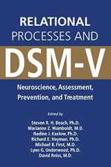 9781585622382-1585622389-Relational Processes and DSM-V: Neuroscience, Assessment, Prevention, and Treatment