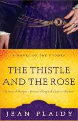 9780609810224-0609810227-The Thistle and the Rose: The Tudor Princesses