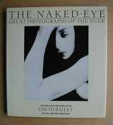 9780817449902-0817449906-The Naked Eye: Great Photographs of the Nude