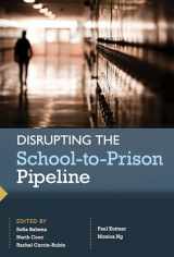 9780916690540-0916690547-Disrupting the School-to-Prison Pipeline (HER Reprint Series)