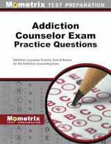 9781630942199-1630942197-Addiction Counselor Exam Practice Questions: Addiction Counselor Practice Tests & Review for the Addiction Counseling Exam (Mometrix Test Preparation)