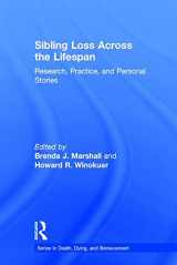 9781138927285-1138927287-Sibling Loss Across the Lifespan: Research, Practice, and Personal Stories (Series in Death, Dying, and Bereavement)