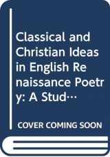 9780048070029-0048070025-Classical and Christian ideas in English Renaissance poetry: A students' guide