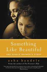 9780061710391-0061710393-Something Like Beautiful: One Single Mother's Story