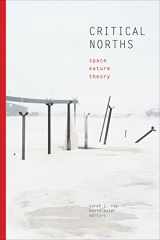 9781602233195-1602233195-Critical Norths: Space, Nature, Theory