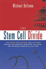 9780814408810-0814408818-The Stem Cell Divide: The Facts, the Fiction, And the Fear Driving the Greatest Scientific, Political And Religious Debate of Our Time