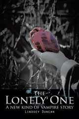 9781490724072-1490724079-The Lonely One: A New Kind of Vampire Story
