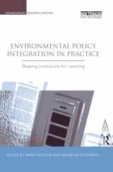 9781844073931-1844073939-Environmental Policy Integration in Practice: Shaping Institutions for Learning (Earthscan Research Editions)