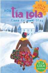 9780440418702-0440418704-How Tia Lola Came to (Visit) Stay (The Tia Lola Stories)