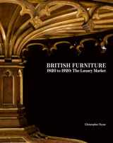9781788841740-1788841743-British Furniture: 1820 to 1920: The Luxury Market