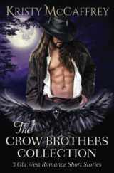 9781952801150-195280115X-The Crow Brothers Collection: Old West Romances