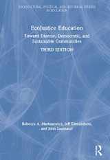 9780367029524-0367029529-EcoJustice Education (Sociocultural, Political, and Historical Studies in Education)