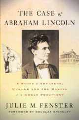9781403976352-140397635X-The Case of Abraham Lincoln: A Story of Adultery, Murder, and the Making of a Great President
