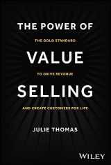 9781394182565-1394182562-The Power of Value Selling: The Gold Standard to Drive Revenue and Create Customers for Life
