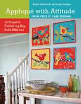 9781607055334-1607055333-Appliqué with Attitude from Piece O'Cake Designs: 10 Projects Featuring Big, Bold Stitches