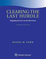 9781454892250-1454892250-Clearing the Last Hurdle: Mapping Success on the Bar Exam