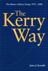 9781860761843-1860761844-The Kerry Way: The History of Kerry Group 1972-2000
