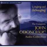 9781604076677-1604076674-Longing and Belonging: The Complete John O'Donohue Audio Collection