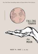 9781524853839-1524853836-Falling Toward the Moon