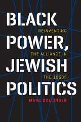 9781512602562-1512602566-Black Power, Jewish Politics: Reinventing the Alliance in the 1960s (Brandeis Series in American Jewish History, Culture, and Life)