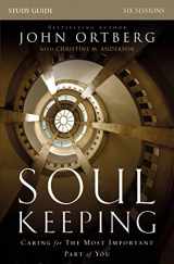 9780310691273-0310691273-Soul Keeping Bible Study Guide: Caring for the Most Important Part of You