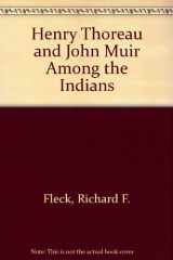 9780208021120-0208021124-Henry Thoreau and John Muir Among the Indians