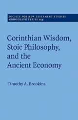 9781107675254-1107675251-Corinthian Wisdom, Stoic Philosophy, and the Ancient Economy (Society for New Testament Studies Monograph Series, Series Number 159)