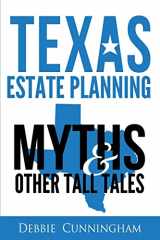 9781532855405-1532855400-Texas Estate Planning Myths and Other Tall Tales